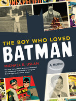 The Boy Who Loved Batman